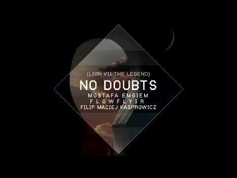 15. No Doubts (Mostafa Emgiem x FlowFlyir x Filip Maciej Kasprowicsz) - LION VII The Legend