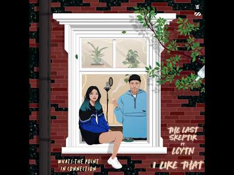 The Last Skeptik - I Like That featuring LCYTN (Animated Lyric Video)