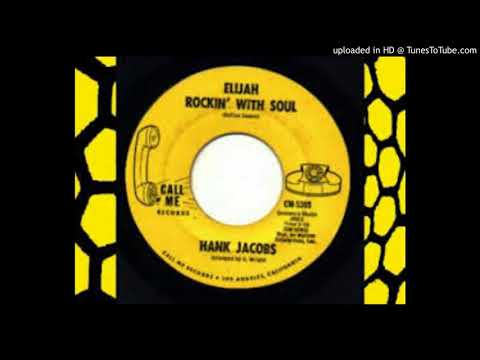 HANK JACOBS - ELIJAH ROCKIN' WITH SOUL