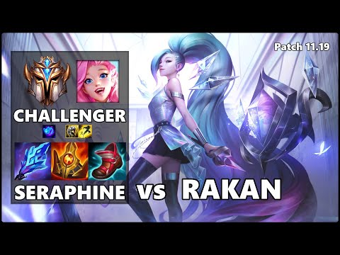 CHALLENGER Support Gameplay - SERAPHINE vs RAKAN Patch 11.19