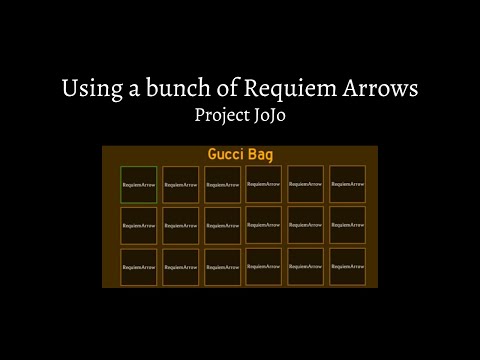 Using a bunch of Requiem Arrows - Project JoJo