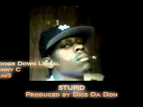 Stupid Feat L Boogie, Sunny C, Gimmick and Slim3 (Produced by Dice Da Don)