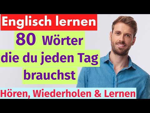 Englisch für Anfänger: 80 einfache Alltagswörter mit Beispielsätzen!