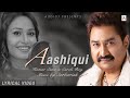 Aashiqui Lyrics Kumar Sanu Lyrical Video Audio Song Bollywood Song 2023 Gaana Mp3 Download