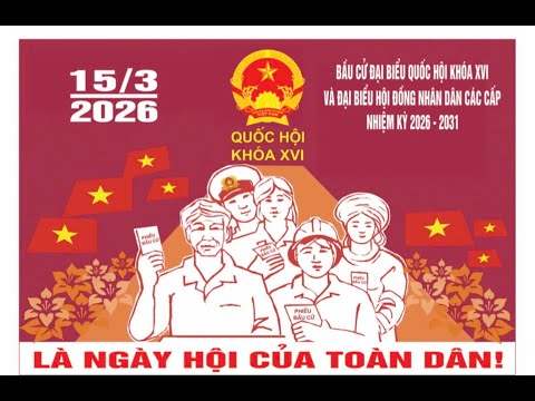 bau-cu-dai-bieu-quoc-hoi-khoa-xvi-va-dai-bieu-hdnd-cac-cap-nhiem-ky-2026-2031