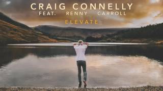 Craig Connelly feat. Renny Carroll - Elevate