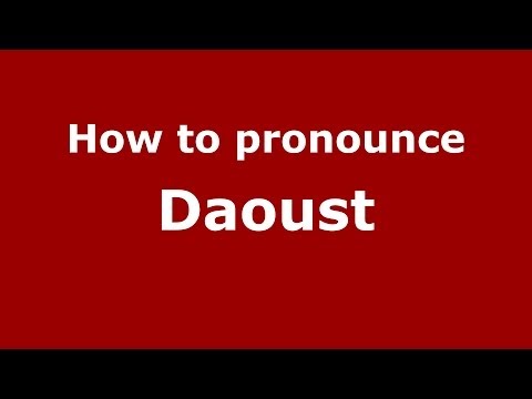 How to pronounce Daoust (French/France) - PronounceNames.com