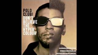 Polo Club - Work It Out feat. Presets &amp; Q-tip