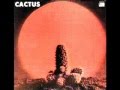 Cactus - Bro. Bill   1970