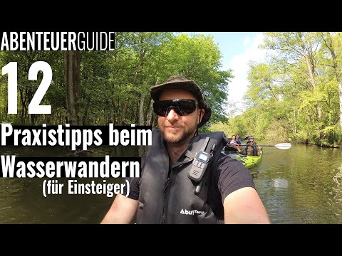 12 Praxistipps fürs Wasserwandern | Kanu, Kajak, Kanadier, Ratgeber, Anfängertipps, Guide, Lifehacks