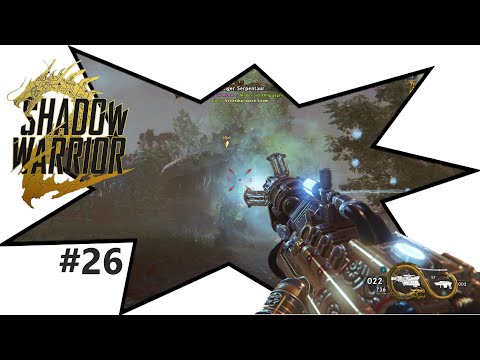 SHADOW WARRIOR 2 Gameplay Walkthrough Part 26 | Toxische Rächer (FULL GAME)