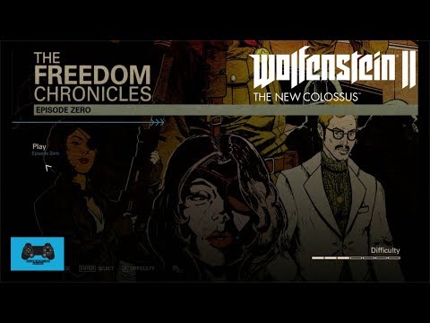 Wolfenstein II NEW DLC Gameplay | The Freedom Chronicles Episode Zero