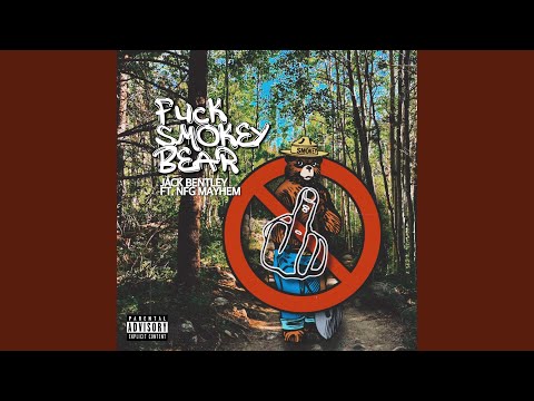Fuck Smokey Bear (feat. NFG Mayhem)