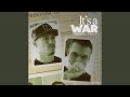 It's a War