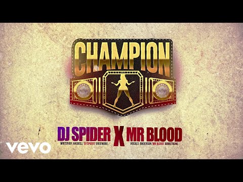 Dj Spider, Mr Blood - Champion | Official Audio