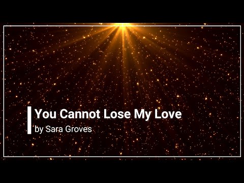 Thumbnail for You Cannot Lose My Love video