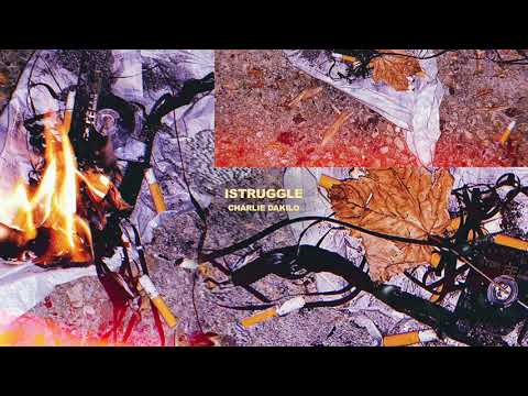 Charlie Dakilo - iStruggle