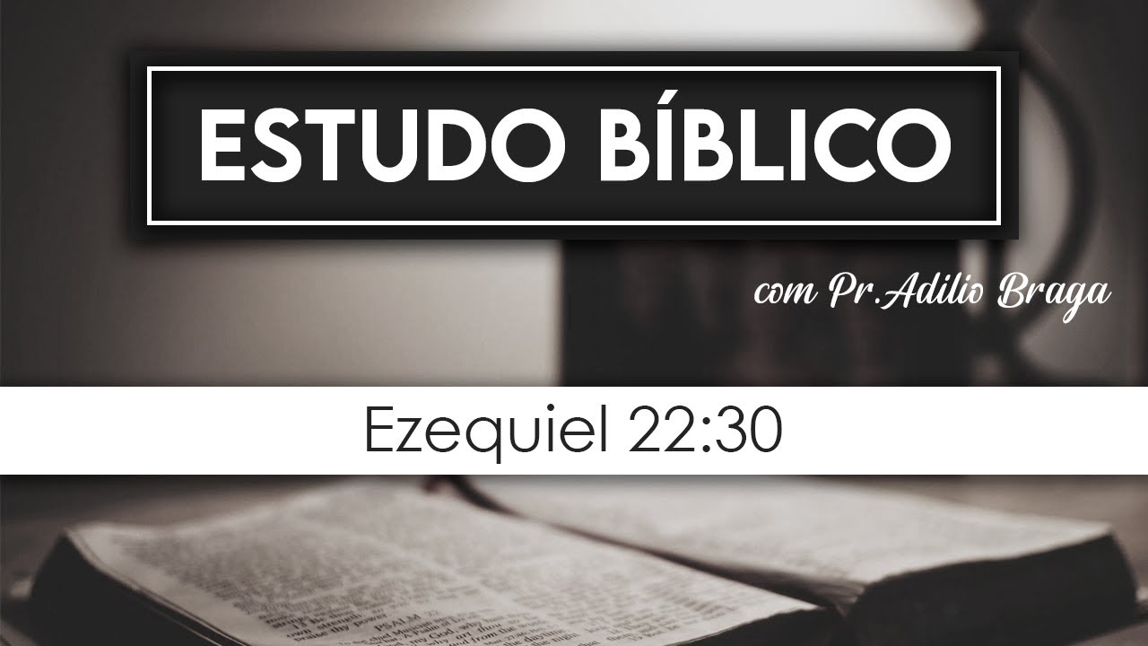 Tapando as Brechas. Ezequiel 22:30
