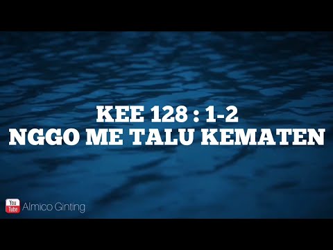 KEE GBKP 128 : 1- 2 " NGGO ME TALU KEMATEN " ( KARAOKE )