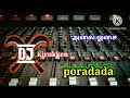 Poradada Dj Remix Kuthu Remix Tamil Mix By Dj Vishnu Entertainment Poradada Alaiosai