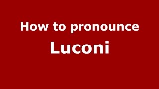 How to pronounce Luconi