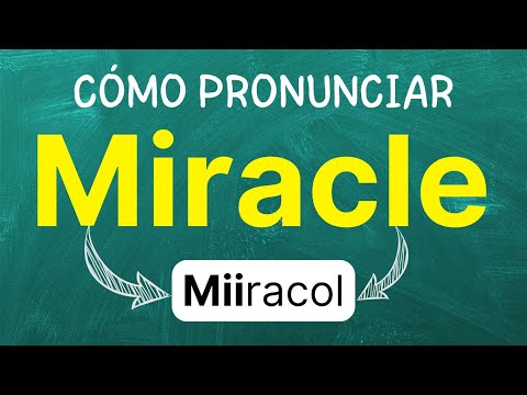 How to pronounce: Miracle "milagro" "prodigio" "maravilla" in American English with examples