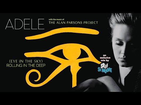ADELE / THE ALAN PARSONS PROJECT - (Eye In The Sky) Rolling In The Deep