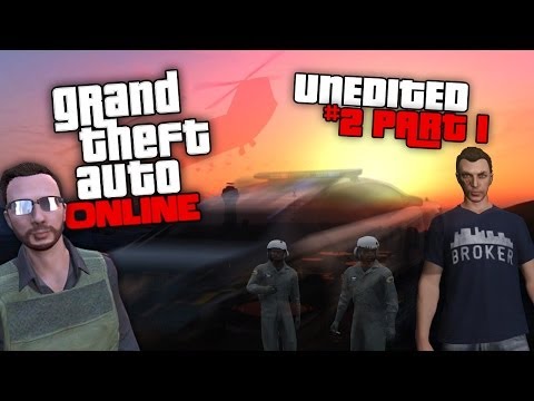 GTA Online Unedited #2 Part 1 (GTA V Gameplay)