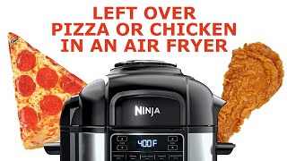 How To Cook Left Over Pizza, Fried Chicken in Air Fryer Foodi