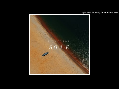 B-try ft Rose_ Soa'e