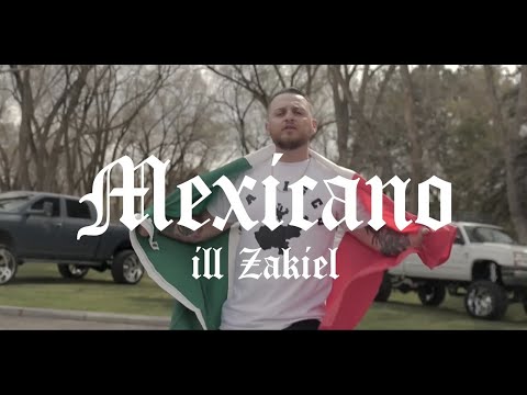 ILL ZakieL - Mexicano (Video Oficial)