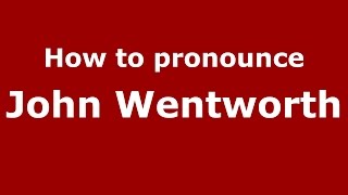 How to pronounce John Wentworth