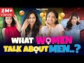 What Women Talk About Men Take A Break