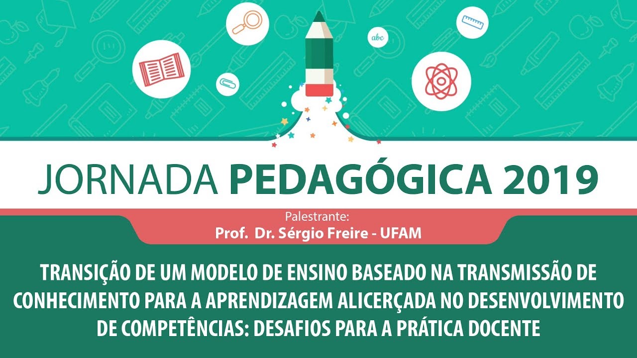 Desafios para a prática docente. (Prof.  Dr. Sérgio Freire - UFAM)