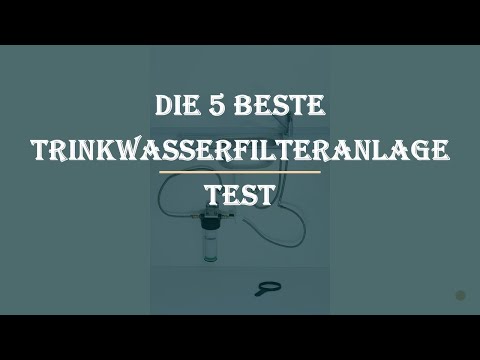 Die 5 Beste Trinkwasserfilteranlage Test 2023
