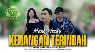Download lagu MANG WERDY - THE MOST BEAUTIFUL MEMORY ||  MUSIC VIDEO mp3