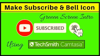 How to Make Animated Subscribe Button and Bell Icon Intro For Youtube Video in Camtasia