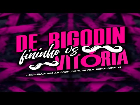 MC BRUNA ALVES - DE BIGODIN FININ ( DJ`S ML DA VILA E BERO COSTA ) FEAT LIL BRUN