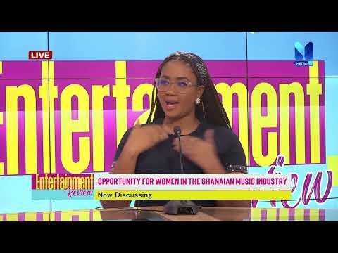 "Opportunity for Women in the Ghanaian Music Industry" with Christina Camel | Entertainment Review