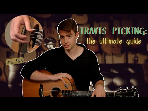 The Ultimate Travis Picking Tutorial