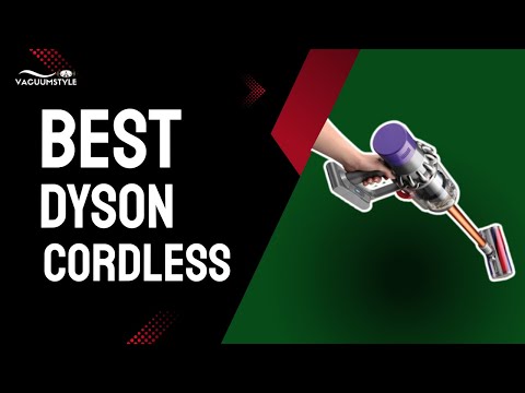 Tested & Reviewed: The Best Dyson Cordless Vacuum for Every Home!