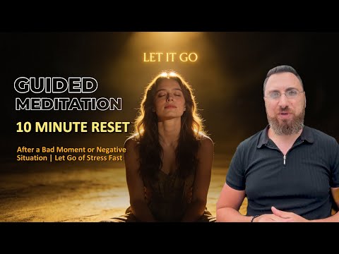 10 Minute Reset After a Bad Moment or Negative Situation guided meditation thumbnail