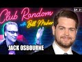 jack osbourne club random with bill maher