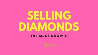 Selling Diamonds - the MUST KNOWS for Jewelry Sales Professionals #sellingdiamonds #diamonds