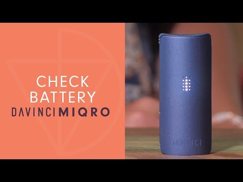 How To Check Your MIQRO Battery Level - DaVinciVaporizer.com