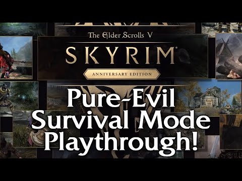 Let's Play Skyrim Anniversary Edition Part 1 - The Pure-Evil / Survival Mode Playthrough!