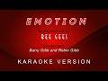 Emotion As Popularized By Bee Gees KARAOKE VERSION