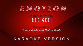 Emotion - As popularized by Bee Gees (KARAOKE VERSION)