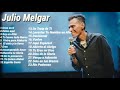 Las mejores canciones de Julio Melgar / en honor a Julio Melgar