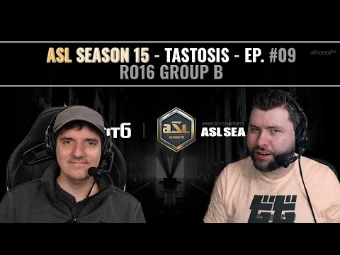 [ENG] AfreecaTV StarLeague(ASL) S15 Ro.16 Group B (Tastosis)